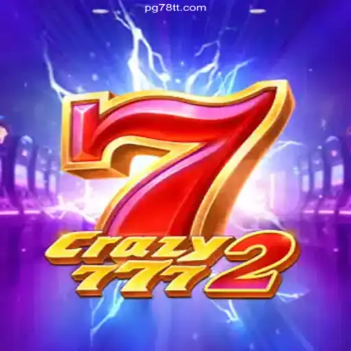 Crazy7772: A Thrilling Experience at 78TT.COM Oficial