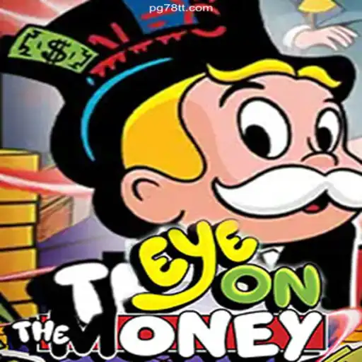 Exploring EyeOnTheMoney: The New Exciting Game at 78TT.COM Oficial