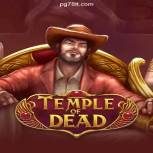 TempleofDead: Unveiling An Exciting Adventure with 78TT.COM Official